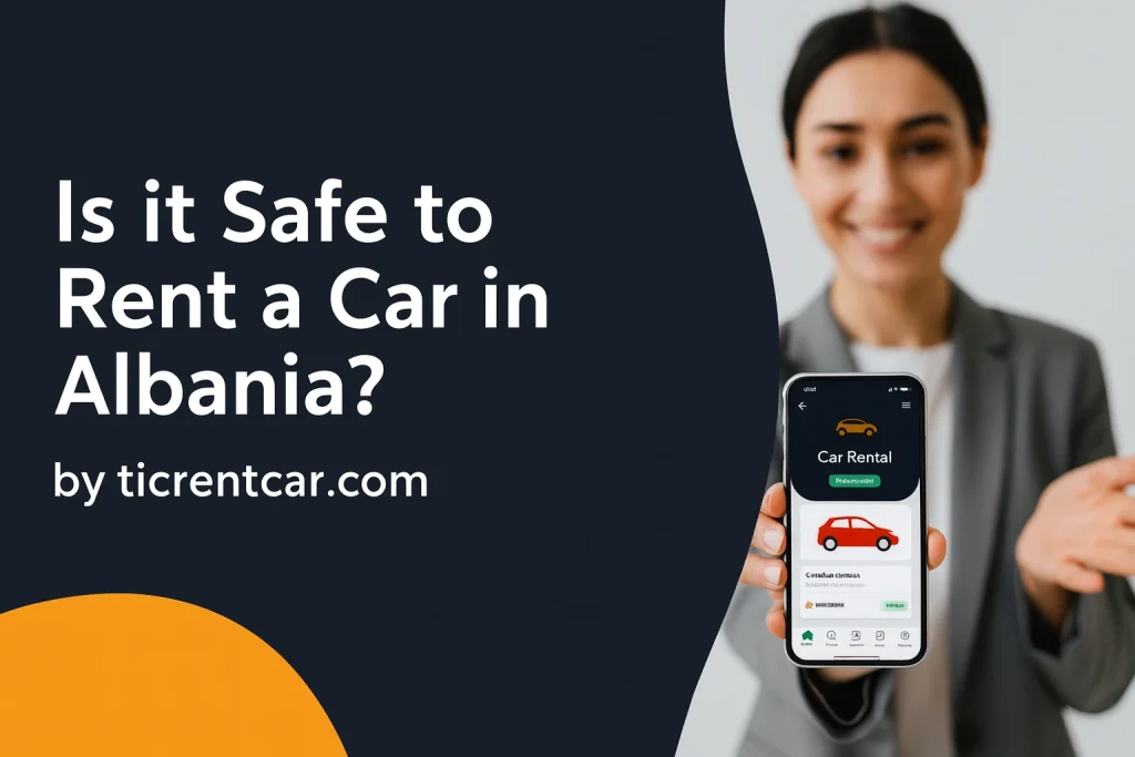 Is It Safe to Rent a Car in Albania
